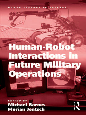 cover image of Human-Robot Interactions in Future Military Operations
